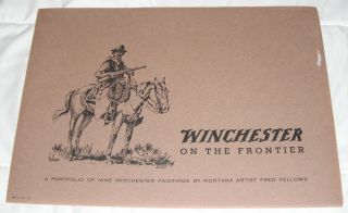 Winchester On The Frontier 1968,  A Portfolio Of 9 Paintings By Fred Fellows