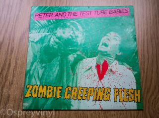 Peter And The Test Tube Babies ‎zombie Creeping Flesh Punk Uk 7 " Single