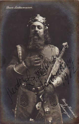 1912 Theodore Lattermann - German Baritone In " Lohengrin " - Rare Signed Postcard