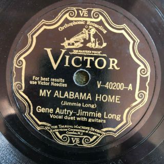 Victor 40200 Gene Autry & Jimmie Long Alabama Home 78 Rpm Ee,  29 His 1st Record