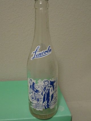 Vintage " Lincoln " 12 Oz Acl Soda Bottle (president Abe Lincoln)