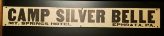 Camp Silver Belle - Mt.  Springs Hotel - Ephrata,  Pa Vintage Hotel Sign 40 " By 5 "