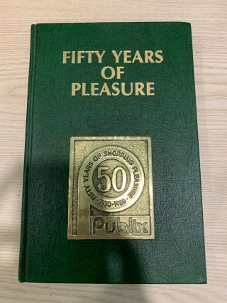 Publix Market 50 Years Of Pleasure Book - Euc