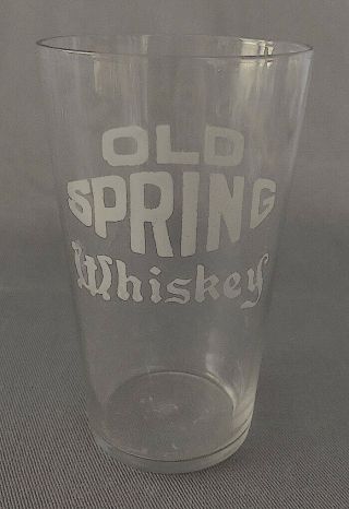 Early 1900s Pre - Prohibition Cincinnati Ohio Old Spring Whiskey Glass