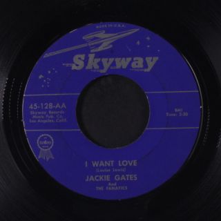 Jackie Gates: I Want Love / Teenage Rainbow 45 (guitar/piano Rocker,  Ugly Marks