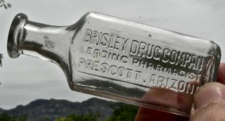 Ca 1900 Prescott,  Arizona Az (yavapai Co) " Brisley Drug Co " Medicine Drug Bottle