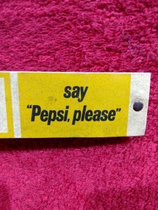 VINTAGE SAY PEPSI PLEASE CLIP ON SIGN 5
