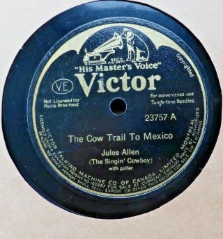 Victor 78 Rpm 23757 From 1929 Jules Allen Cow Trail To Mexico/ Sod Shanty V,