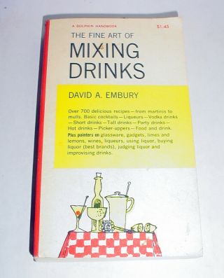 The Fine Art Of Mixing Drinks By David A.  Embury 1961 (first Paperback Edition?)