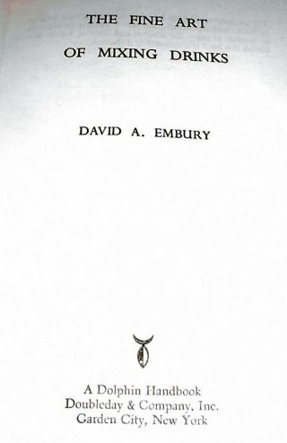 The Fine Art of Mixing Drinks by David A.  Embury 1961 (First Paperback Edition?) 2