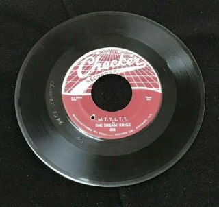 The Dream Kings - M.  T.  Y.  L.  T.  T.  / Oh What A Baby Checker 858,  45 Record