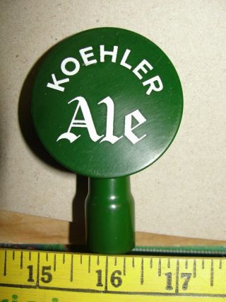 Koehler Ale Tap Knob Erie,  Pa Brewing Beer