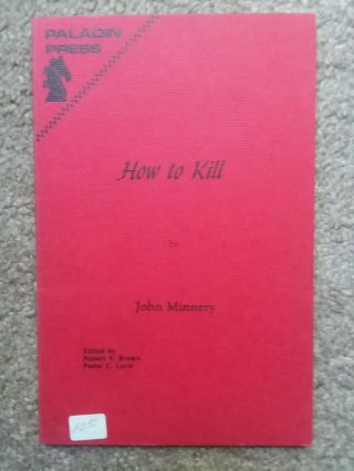 How To Kill By John Minnery Rare Book Cia Anarchism Paladin Press 1973