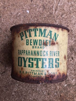 Vtg Pittman Bewdley Brand Rappahannock River Va Oysters 12oz Tin Can Rusty As - Is