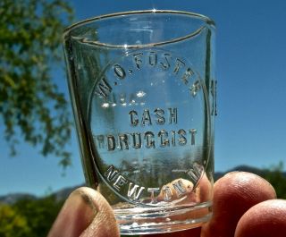 Ca 1900 Newton,  Iowa Ia (jasper Co) " W.  O.  Foster,  Cash Druggist " Drug Dose Glass