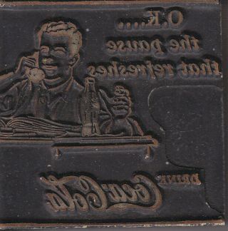 Vintage Coca - Cola Printers Block Ok The Pause That Refreshers