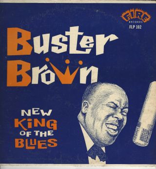 Buster Brown - King Of Blues - Fire Orig Album Lp - Killer Blues Great Cover
