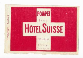 Antique 1915 Pompei Grand Hotel Suisse Luggage Label