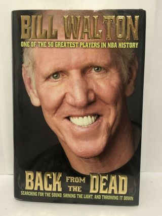 Signed Bill Walton Back From The Dead 1st Edition Book Boston Celtics