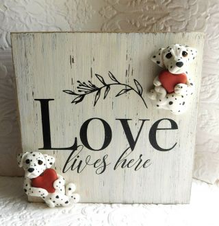 Dalmatian Love Lives Here Sculpture Home Decor Clay By Raquel At Thewrc Ooak