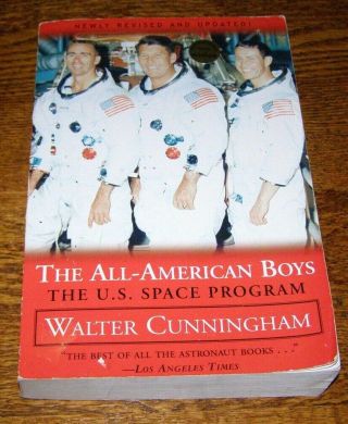 Book: " The All - American Boys " Autographed By Astronaut Walter Cunningham