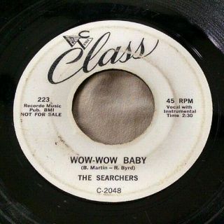 The Searchers - Wow - Wow Baby/ooo - Wee 45 Orig.  Class R&b G Hear