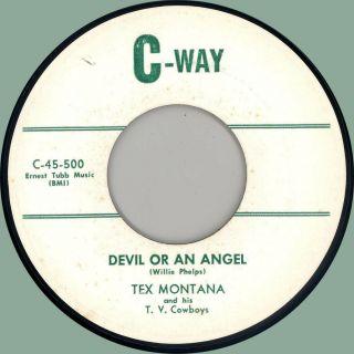 Tex Montana & Tv Cowboys Devil Or An Angel / One More Time 45rpm C - Way 1958 Rab