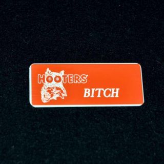 " Bitch " - Hooters Girl Uniform Orange Name Tag Badge Pin - Exc.