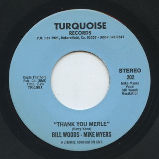 Hear - Rare Country 45 - Bill Woods & Mike Myers - Thank You Merle - Turquoise 202