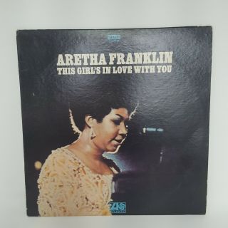 Aretha Franklin ‎this Girls In Love With You Lp Vinyl Record Soul Orig 1970 G,
