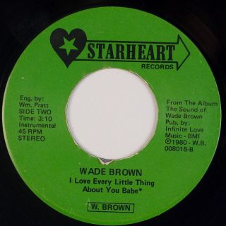 WADE BROWN: I Love Every Little Thing STARHEART Rare Modern Soul 45 MP3 2