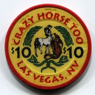 $10 Crazy Horse Too Las Vegas Strip Club Casino Chip