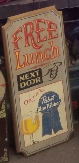 Vintage Pabst Blue Ribbon Beer Wood Sign " Lunch Next Door "
