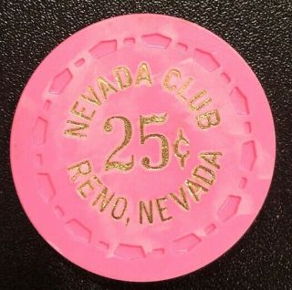 Obsolete 25¢ Chip From The Closed Nevada Club,  Reno