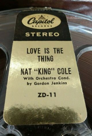 Nat King Cole,  Love Is The Thing,  ZD11,  Reel to Reel,  2 Track Tape. 5