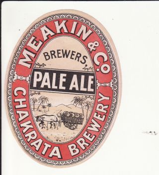 Very Old Indian Beer Label - Meakin & Co Chakrata Brewery Pale Ale