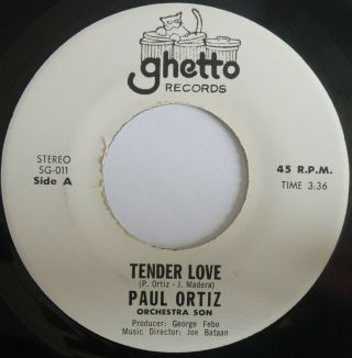 Latin Sweet Soul Paul Ortiz Tender Love / Mi Negro Va Gozar Ex/m - Ghetto