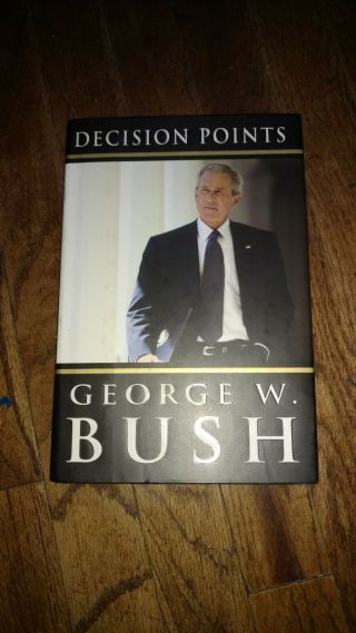 George W.  Bush Autograph Book Decision Points