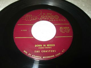 The Coasters Down In Mexico 45 7 " Ex - Us Atco Horn Vinyl Doo Wop Listen