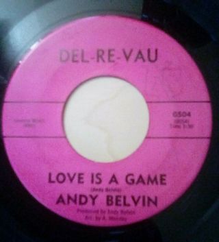 Andy Belvin Love Is A Game / Your Hero 45 Del - Revau Northern Soul