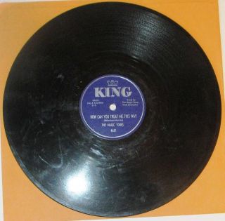 The Magic Tones King 4681 78 Rpm Doo Wop How Can You Treat Me This Way Cool Baby