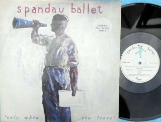 Spandau Ballet Orig Uk Ps 12 Only When You Leave (extended) Nm 84 With Poster