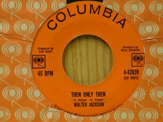 Walter Jackson Soul 45 Then Only Then Bw Starting Tomorrow Columbia