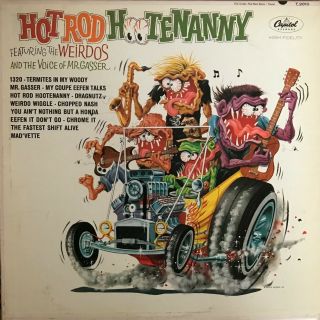 Mr.  Gasser & The Weirdos " Hot Rod Hootenanny " Rare 