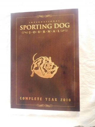 International Sporting Dog Journalcomplete Year 2010 Stored In Bag