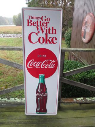 Coca - Cola Tall 53 Inch Embossed Steel Sign Things Go Better With Coke