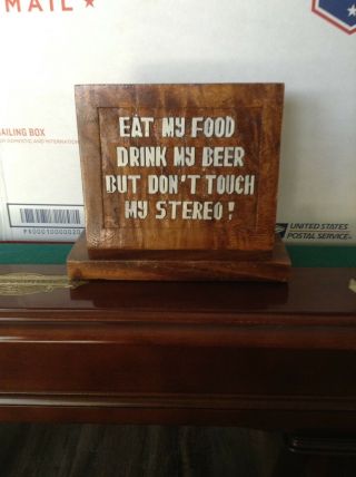 Vintage Wood Tabletop Sign " Eat My Food Drink Beer But Don 