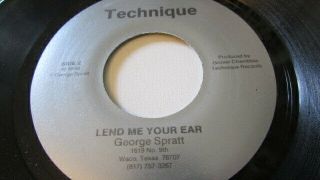 George Spratt Lend Me Your Ear /i Gotta Move 45 Tx Modern Soul Technique Lbl