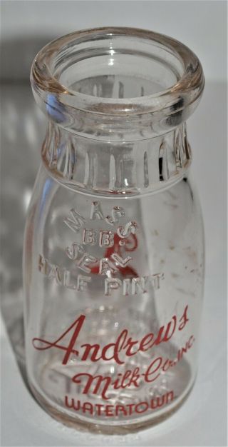 Vintage Glass Half Pint Milk Bottle,  Andrews Milk Co.  Watertown,  Mass Seal 2