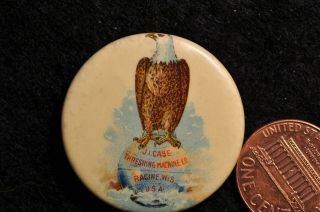 J.  I.  Case Advertising Racine Wisconsin Eagle Button Pin Back 1890s